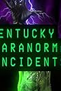 Kentucky paranormal incidents (2017)