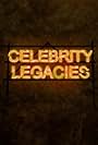 Celebrity Legacies (2014)