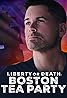 Liberty or Death: Boston Tea Party (TV Series 2023– ) Poster