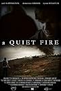 A Quiet Fire (2009)