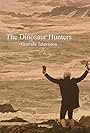 The Dinosaur Hunters (2002)