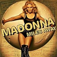 Madonna in Madonna: Miles Away (2008)