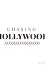 Chasing Hollywood (2019)