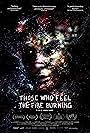 Those Who Feel the Fire Burning (2014)