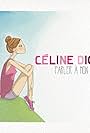 Céline Dion: Parler à mon père (2012)