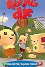 Rolie Polie Olie: Round Pal, Square Friend (2002)