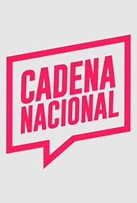 Primary photo for Cadena Nacional