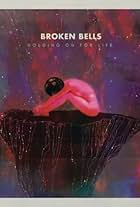 Broken Bells: Holding on for Life (2013)