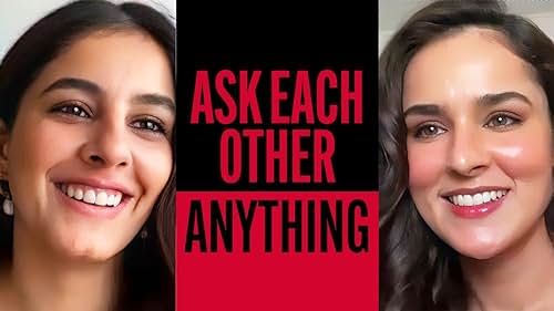 Isha Talwar and Angira Dhar Ask Each Other Anything