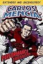 Carlos Mencia: Performance Enhanced (2008)