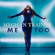 Primary photo for Meghan Trainor: Me Too