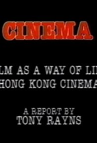 Primary photo for Film as a Way of Life: Hong Kong Cinema