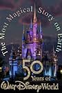 The Most Magical Story on Earth: 50 Years of Walt Disney World (2021)