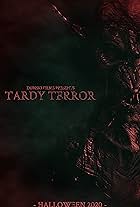 Tardy Terror