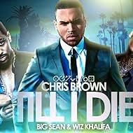 Chris Brown Feat. Big Sean, Wiz Khalifa: Till I Die (2012)