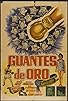 Primary photo for Guantes de oro