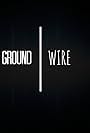 Ground Wire (2016)