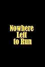 Nowhere Left to Run (2020)