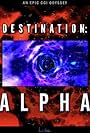 Destination: Alpha (2017)