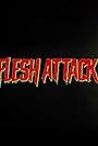 Flesh Attack (2023)