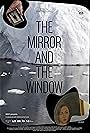 The Mirror and the Window (2021)