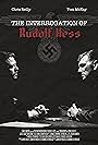 The Interrogation of Rudolf Hess (2021)