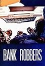 Bank Robbers (1972)