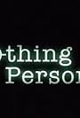 Nothing Personal: The Webseries (2017)