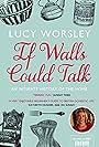 Lucy Worsley in If Walls Could Talk: The History of the Home (2011)