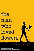 The Man Who Loved Flowers