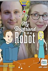 Chloe Searcy and Josh Margolin in My Boyfriend Is a Robot (2017)