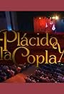 Plácido y la copla (2008)