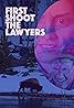 First Shoot the Lawyers (2020) Poster