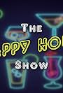 The Happy Hour Show (2020)