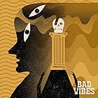 Bad Vibes (2021)