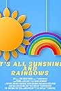 It's All Sunshine and Rainbows (2023)