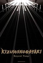 Kizumonogatari: Koyomi Vamp