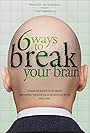 6 Ways to Break your Brain