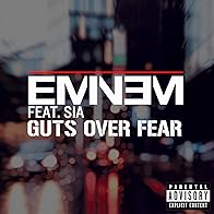 Primary photo for Eminem Feat. Sia: Guts Over Fear