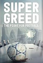 Super Greed: The Fight for Football