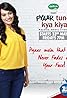 Pyaar Tune Kya Kiya (TV Series 2014– ) Poster