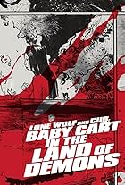 Lone Wolf and Cub: Baby Cart in the Land of Demons