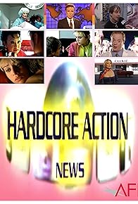 Primary photo for Hardcore Action News
