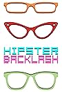 Hipster Backlash (2012)