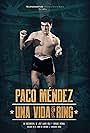 Paco Méndez, una vida en el ring (2018)
