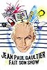 Primary photo for Jean Paul Gaultier fait son show