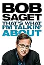 Bob Saget: That's What I'm Talkin' About (2013)