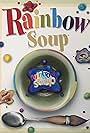 Rainbow Soup (2004)