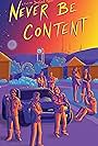 Never Be Content (2018)