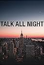 Talk All Night (2021)